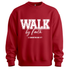 WALK BY FAITH SWEATSHIRT