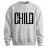 Child of God Sweatshirt
