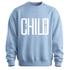Child of God Sweatshirt