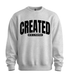 Created With a Purpose Sweatshirt