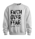 Faith Over Fear Sweatshirt