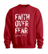 Faith Over Fear Sweatshirt