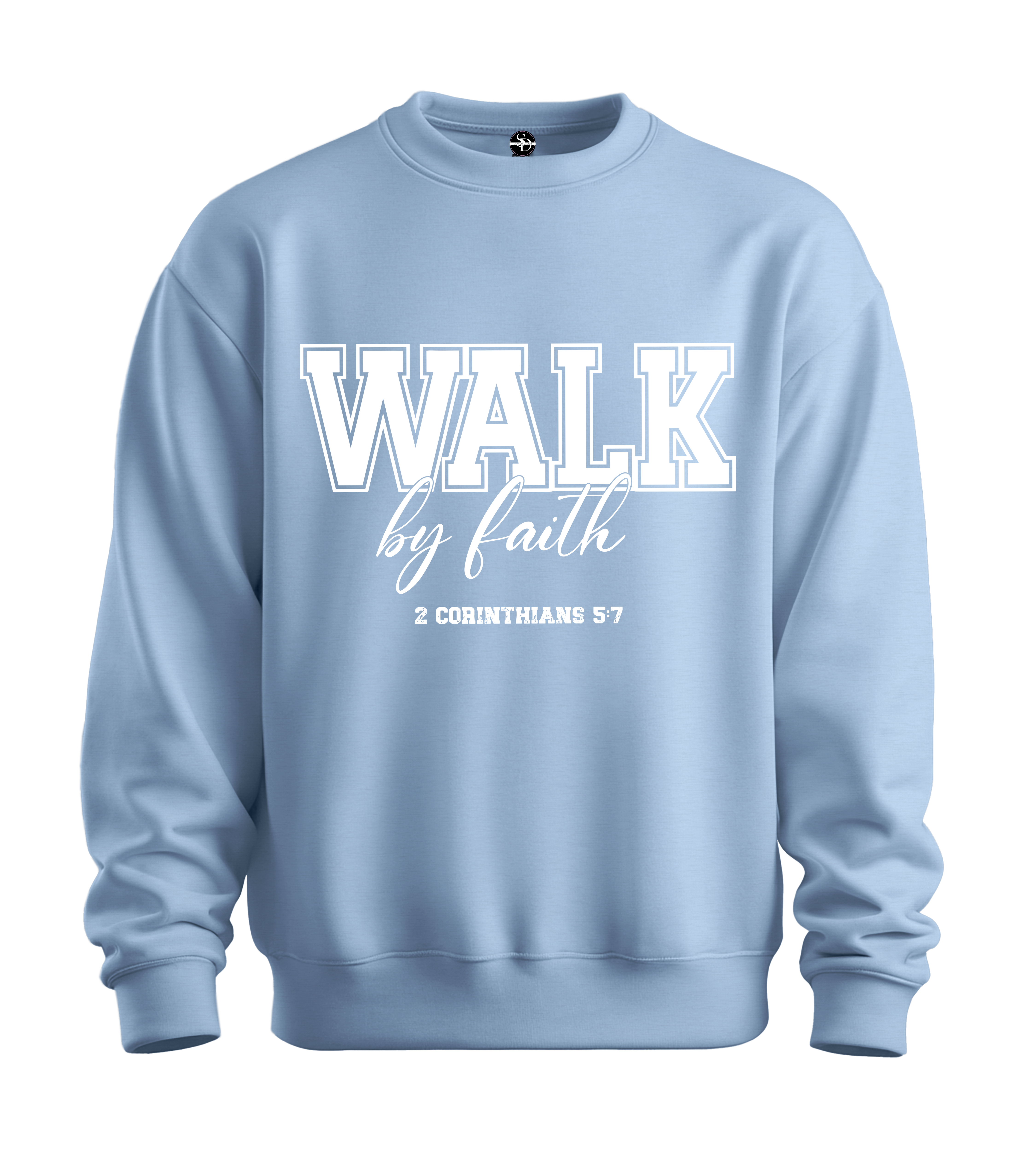 WALK BY FAITH SWEATSHIRT
