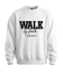 WALK BY FAITH SWEATSHIRT